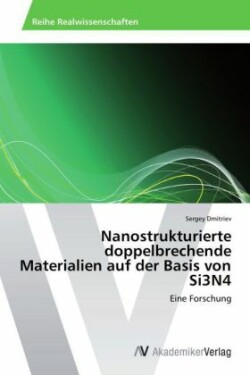 Nanostrukturierte Doppelbrechende Materialien Auf Der Basis Von Si3n4