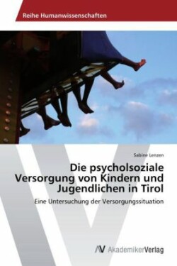 psycholsoziale Versorgung von Kindern und Jugendlichen in Tirol