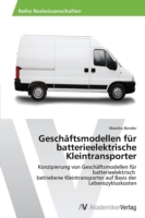 Geschäftsmodellen für batterieelektrische Kleintransporter