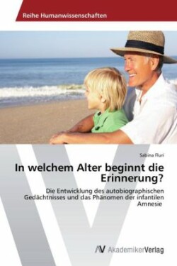In welchem Alter beginnt die Erinnerung?