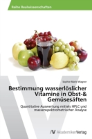 Bestimmung wasserlöslicher Vitamine in Obst-& Gemüsesäften