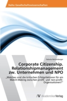 Corporate Citizenship. Relationshipmanagement zw. Unternehmen und NPO