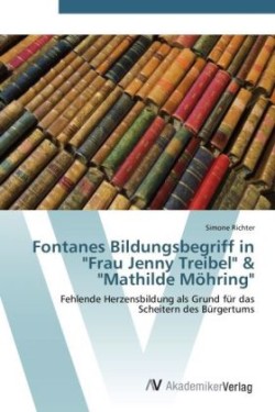 Fontanes Bildungsbegriff in "Frau Jenny Treibel" & "Mathilde Möhring"