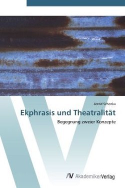 Ekphrasis und Theatralität