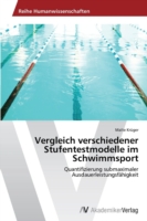 Vergleich verschiedener Stufentestmodelle im Schwimmsport