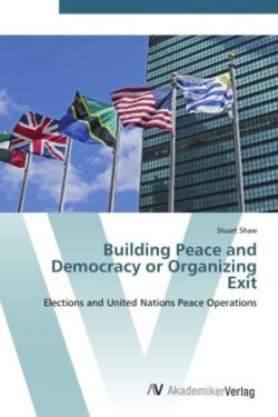 Building Peace and Democracy or Organizing Exit