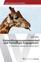 Entwicklungszusammenarbeit und freiwilliges Engagement