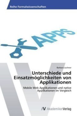 Unterschiede und Einsatzmöglichkeiten von Applikationen