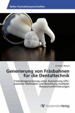 Generierung von Fräsbahnen für die Dentaltechnik