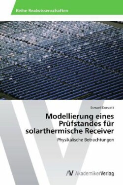 Modellierung eines Prüfstandes für solarthermische Receiver