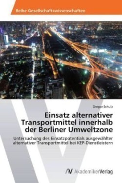 Einsatz alternativer Transportmittel innerhalb der Berliner Umweltzone