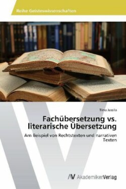 Fachübersetzung vs. literarische Übersetzung