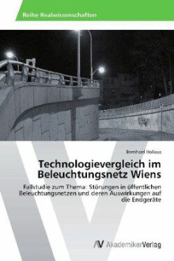 Technologievergleich im Beleuchtungsnetz Wiens