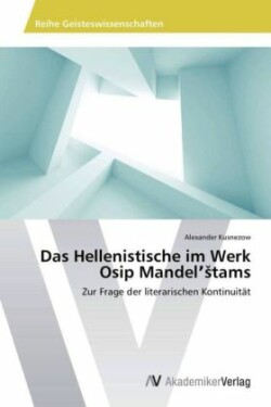 Hellenistische im Werk Osip Mandelʼstams
