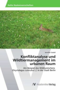 Konfliktanalyse und Wildtiermanagement im urbanen Raum