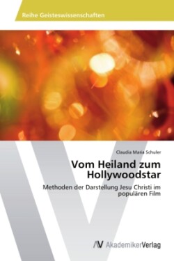 Vom Heiland zum Hollywoodstar