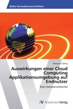 Auswirkungen einer Cloud Computing Applikationsumgebung auf Endnutzer