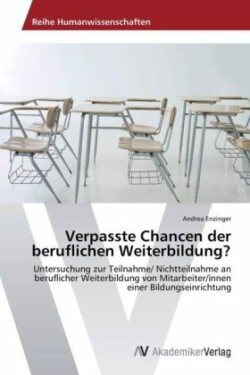 Verpasste Chancen der beruflichen Weiterbildung?