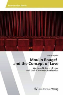 Moulin Rouge! and the Concept of Love