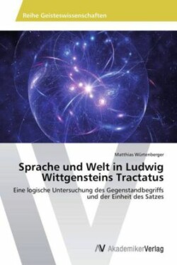 Sprache und Welt in Ludwig Wittgensteins Tractatus