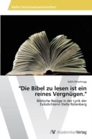 "Die Bibel zu lesen ist ein reines Vergnügen."