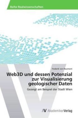 Web3D und dessen Potenzial zur Visualisierung geologischer Daten