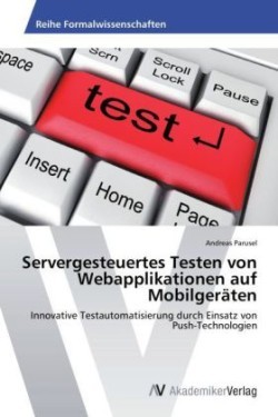 Servergesteuertes Testen von Webapplikationen auf Mobilgeräten