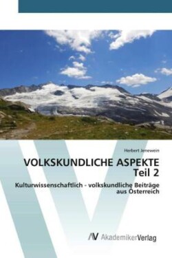 VOLKSKUNDLICHE ASPEKTE, Teil 2 (überarbeitete Fassung)