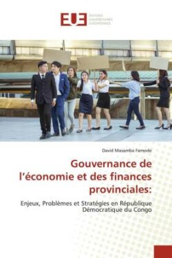 Gouvernance de l'économie et des finances provinciales: