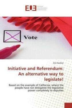 Initiative and Referendum: An alternative way to legislate!