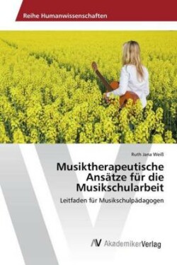 Musiktherapeutische Ansätze für die Musikschularbeit