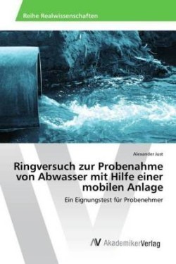 Ringversuch zur Probenahme von Abwasser mit Hilfe einer mobilen Anlage