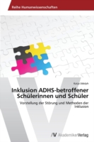 Inklusion ADHS-betroffener Schülerinnen und Schüler