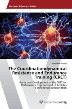 The Coordinationdynamical Resistance and Endurance Training (CRET)