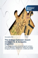 linkage between recent immigrants & domestic migration