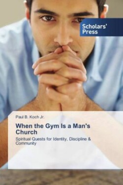 When the Gym Is a Man's Church