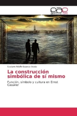 La construcción simbólica de sí mismo