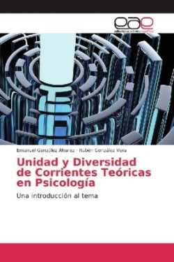 Unidad y Diversidad de Corrientes Teóricas en Psicología