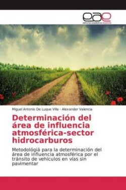 Determinación del área de influencia atmosférica-sector hidrocarburos