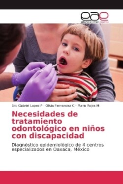 Necesidades de tratamiento odontológico en niños con discapacidad