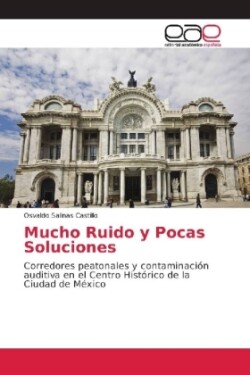 Mucho Ruido y Pocas Soluciones