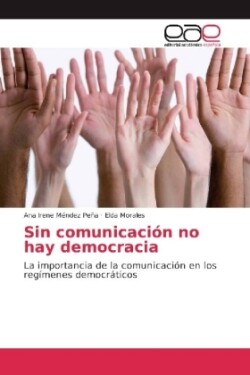 Sin comunicación no hay democracia