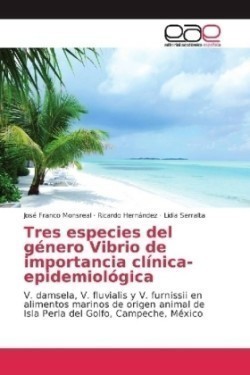 Tres especies del género Vibrio de importancia clínica-epidemiológica