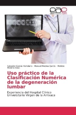 Uso práctico de la Clasificación Numérica de la degeneración lumbar