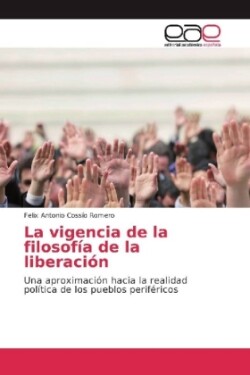 La vigencia de la filosofía de la liberación