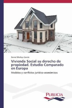 Vivienda Social su derecho de propiedad. Estudio Comparado en Europa
