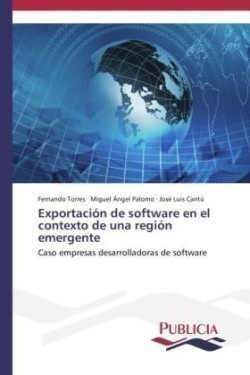 Exportación de software en el contexto de una región emergente