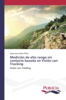 Medición de alto rango sin contacto basada en Visión con Tracking