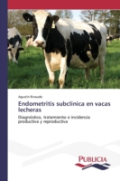 Endometritis subclínica en vacas lecheras