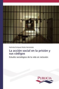 acción social en la prisión y sus códigos